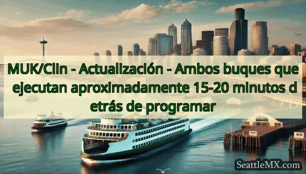 MUK/Clin - Actualización - Ambos buques que