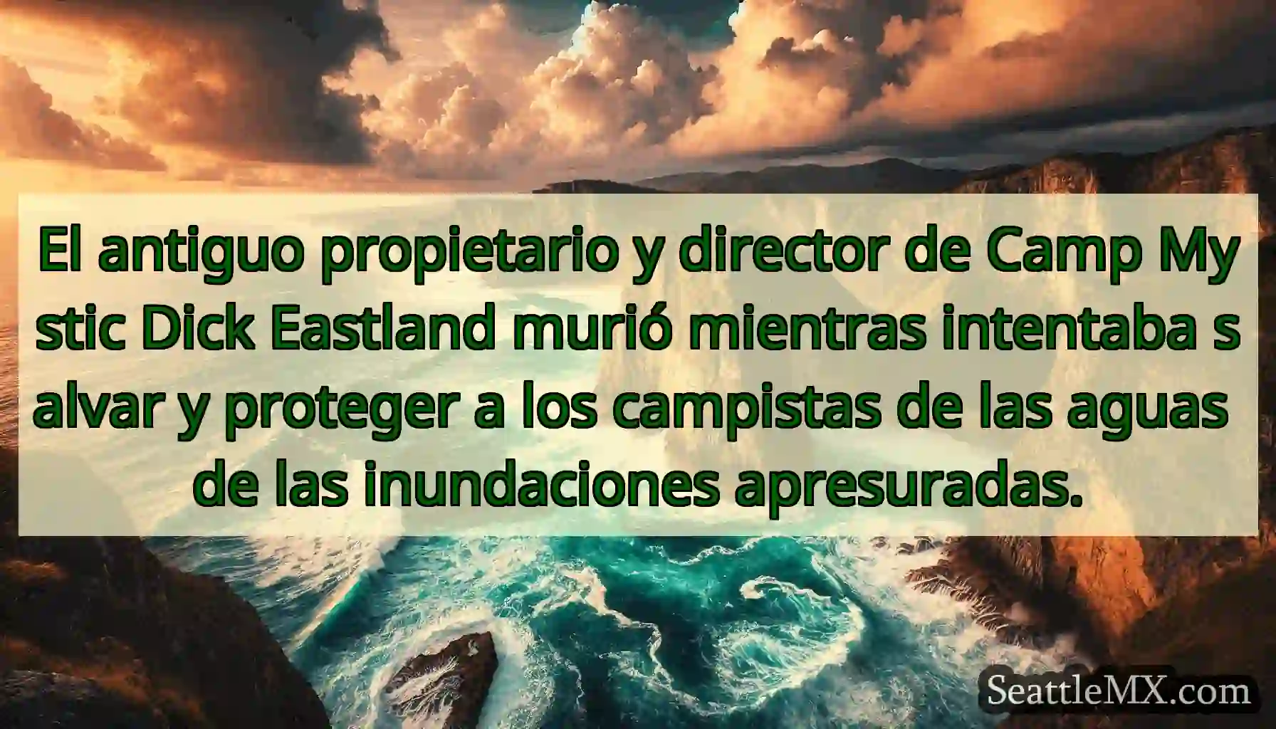 El antiguo propietario y director de Camp Mystic