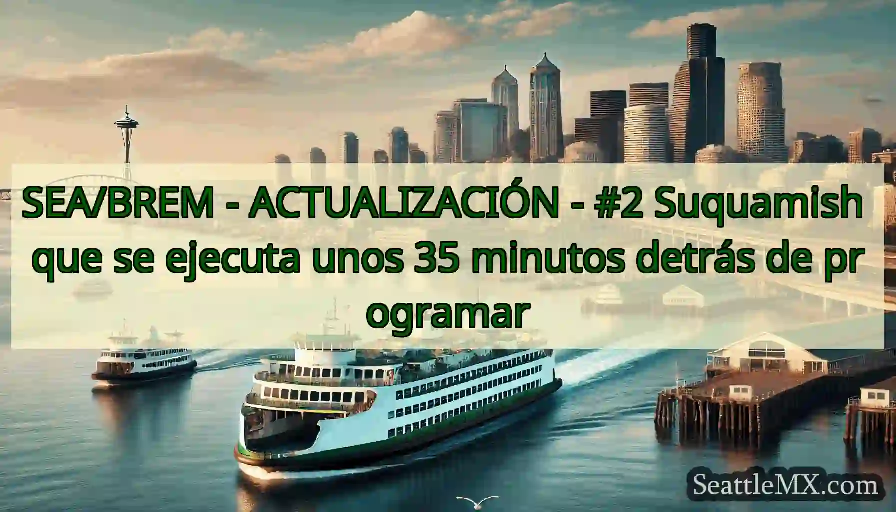 SEA/BREM - ACTUALIZACIÓN - #2 Suquamish que se