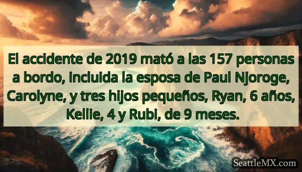 El accidente de 2019 mató a las 157 personas a