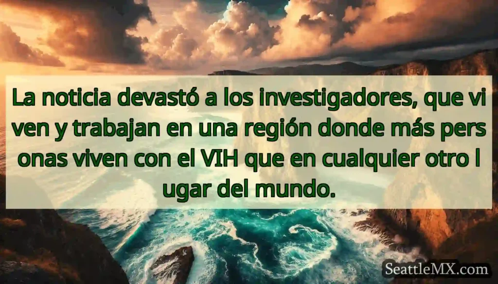 La noticia devastó a los investigadores, que