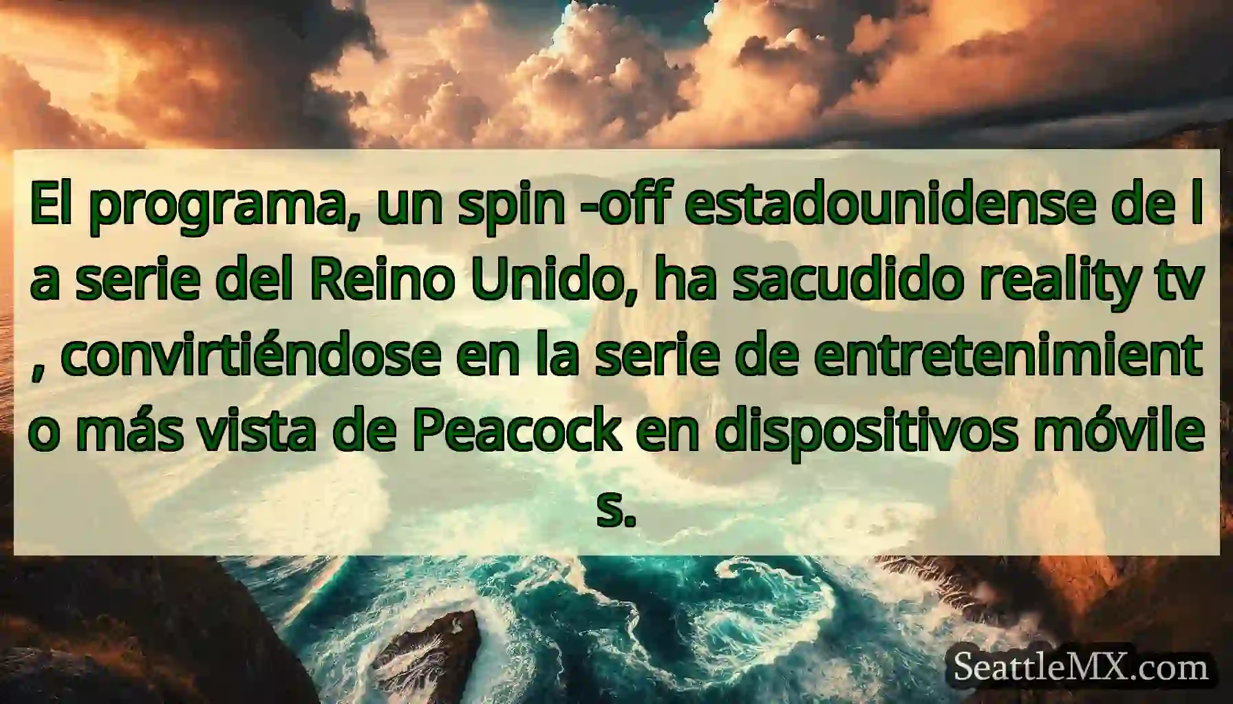 El programa, un spin -off estadounidense de la