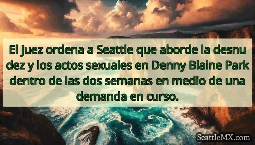 El juez ordena a Seattle que aborde la desnudez y