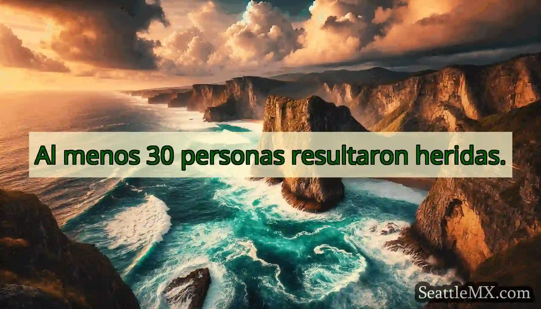 Al menos 30 personas resultaron heridas.