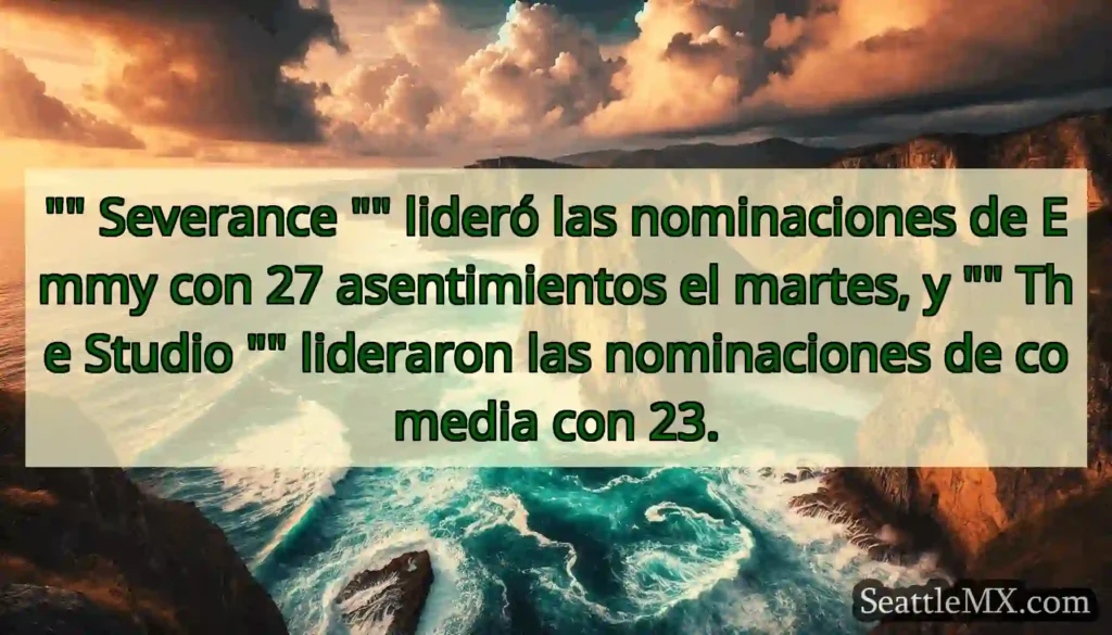 Severance lideró las nominaciones de Emmy con 27