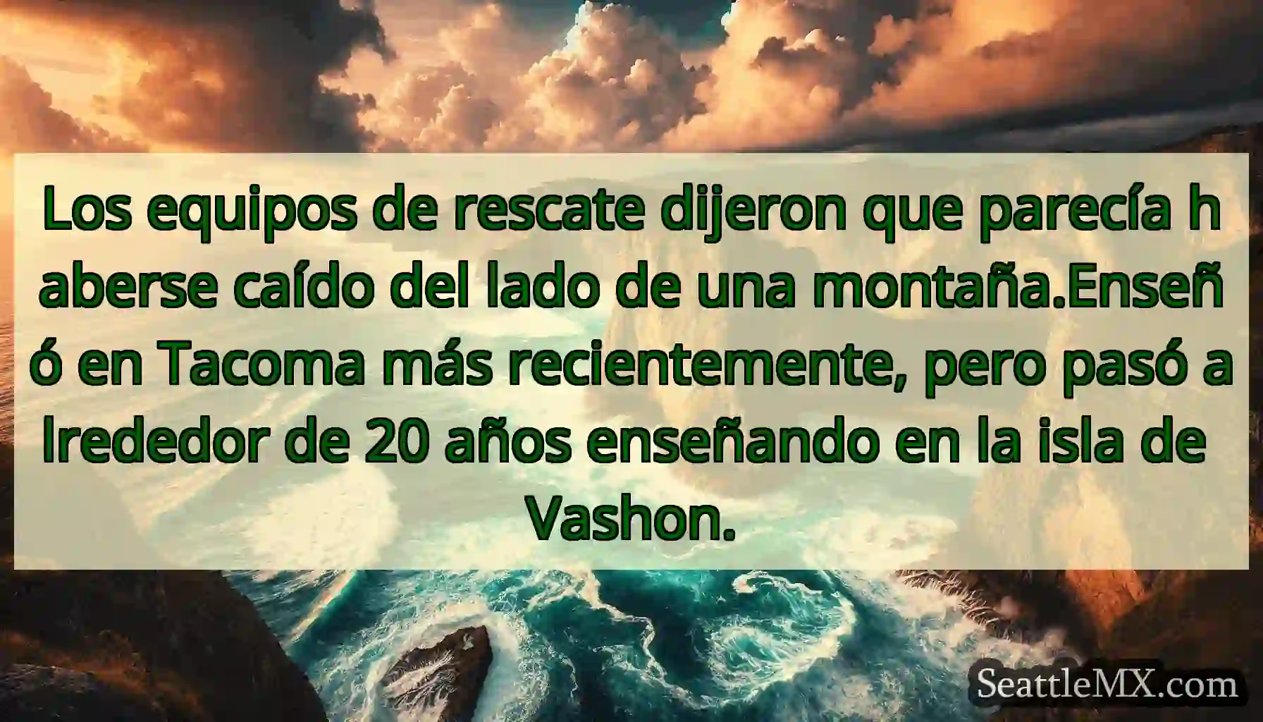 Los equipos de rescate dijeron que parecía