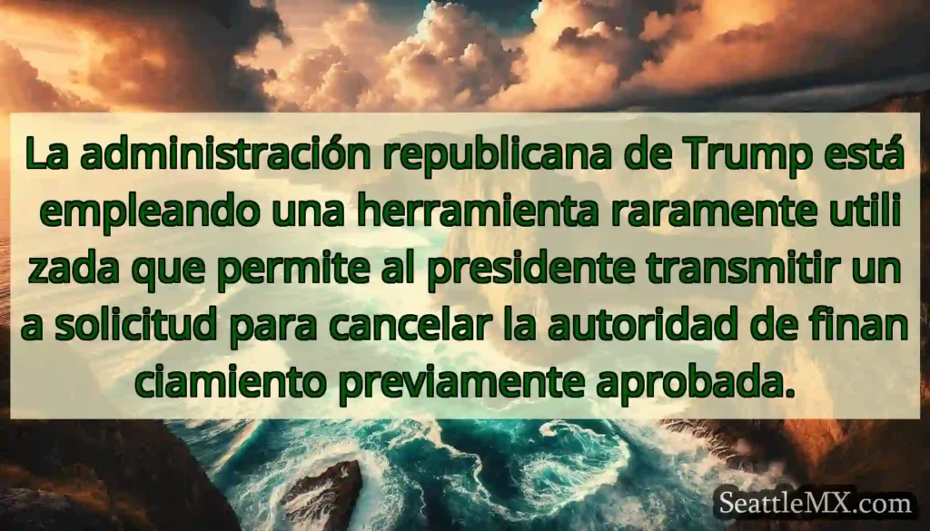 La administración republicana de Trump está