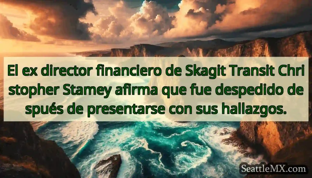 El ex director financiero de Skagit Transit