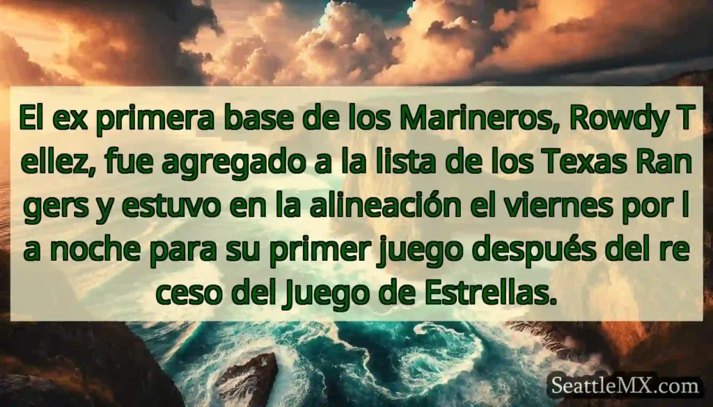 El ex primera base de los Marineros, Rowdy
