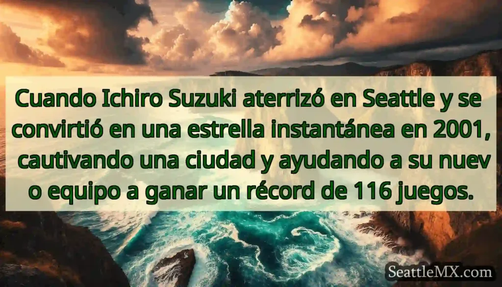 Cuando Ichiro Suzuki aterrizó en Seattle y se