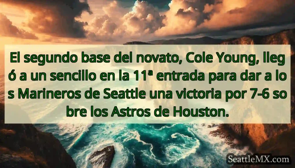El segundo base del novato, Cole Young, llegó a