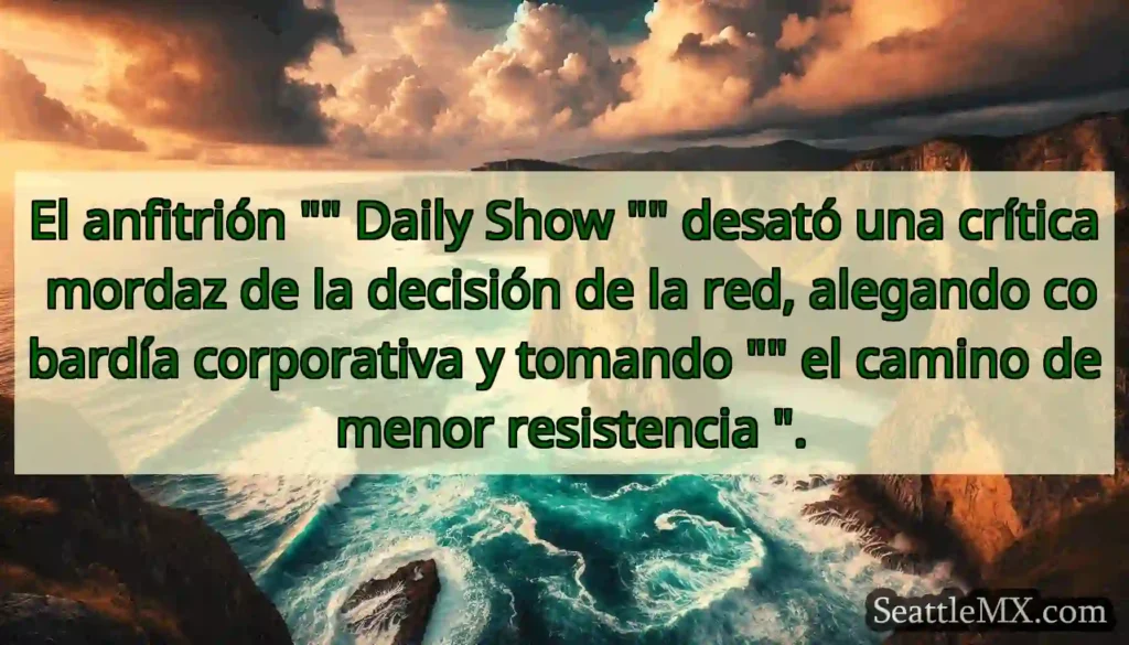 El anfitrión Daily Show desató una crítica