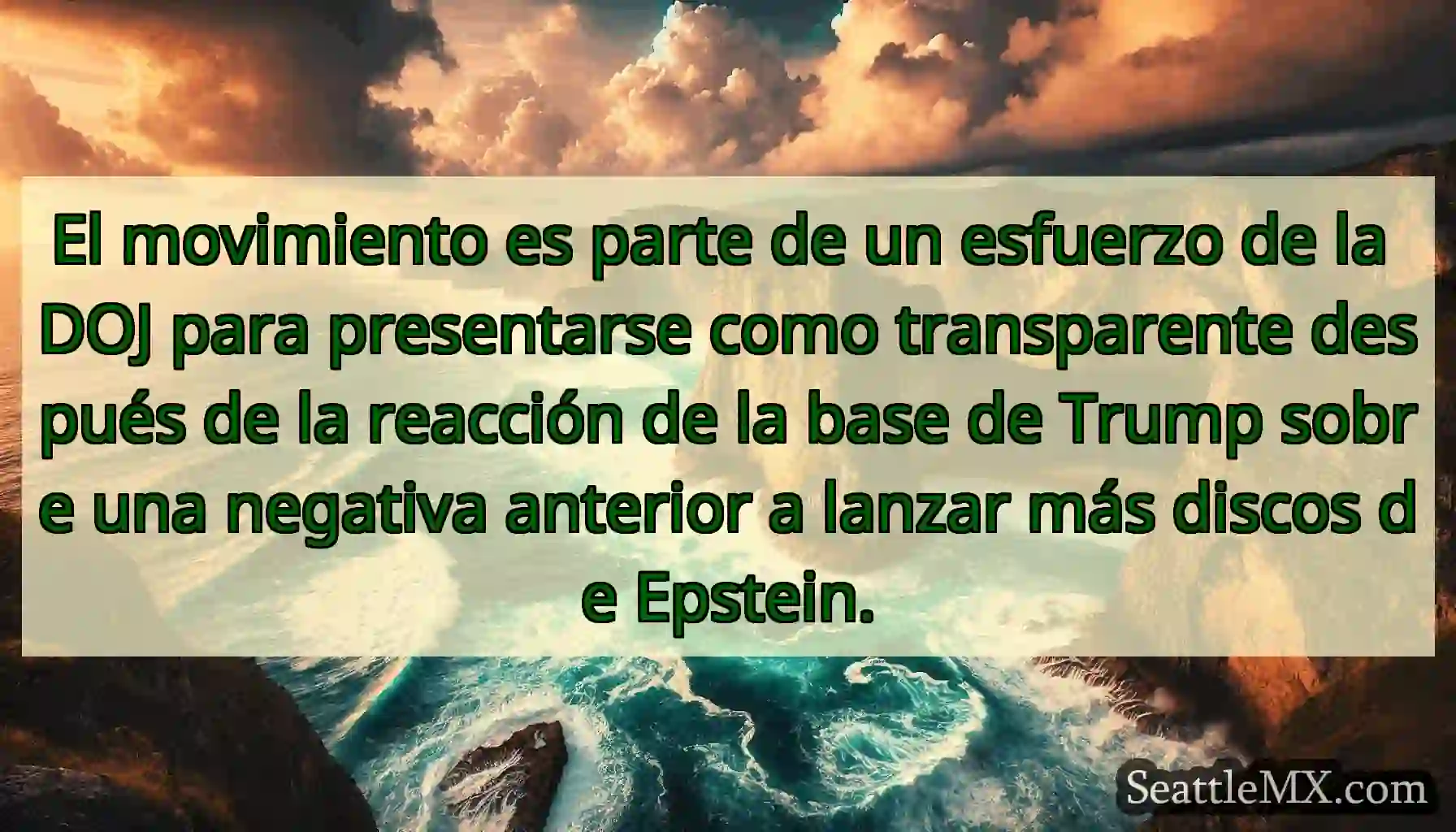 El movimiento es parte de un esfuerzo de la DOJ