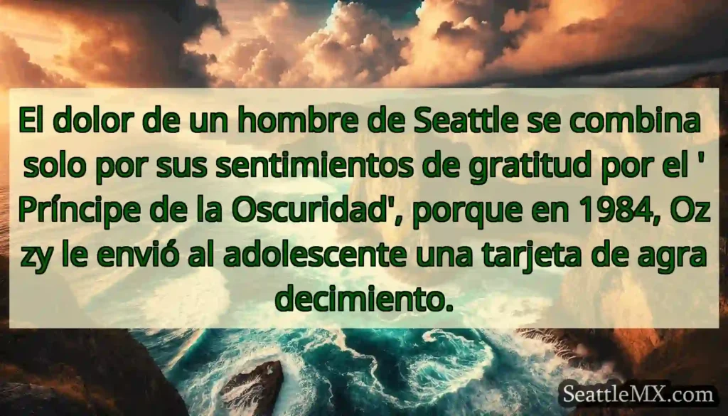 El dolor de un hombre de Seattle se combina solo