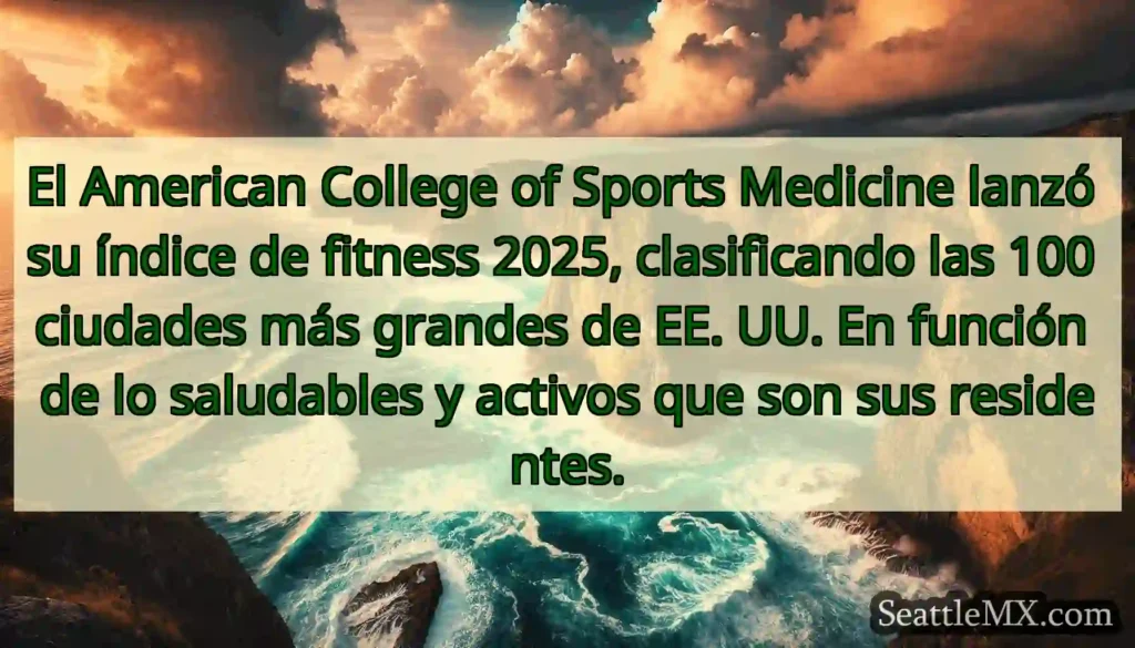 El American College of Sports Medicine lanzó su