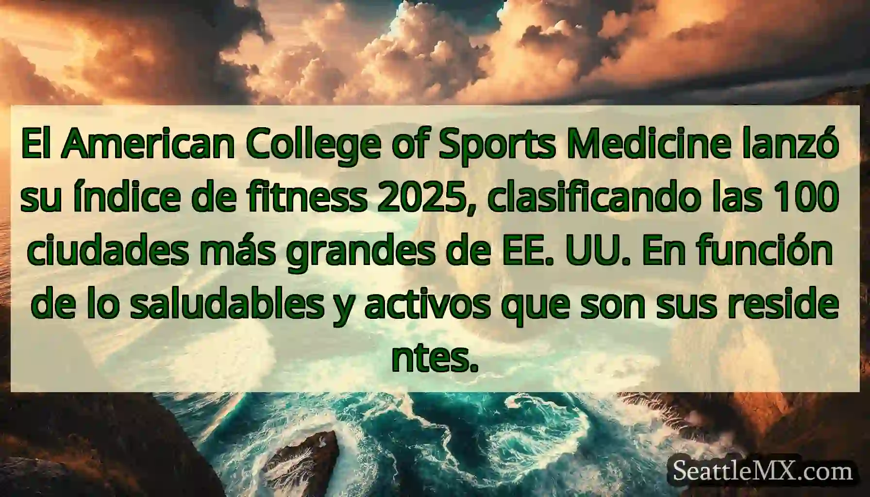 El American College of Sports Medicine lanzó su