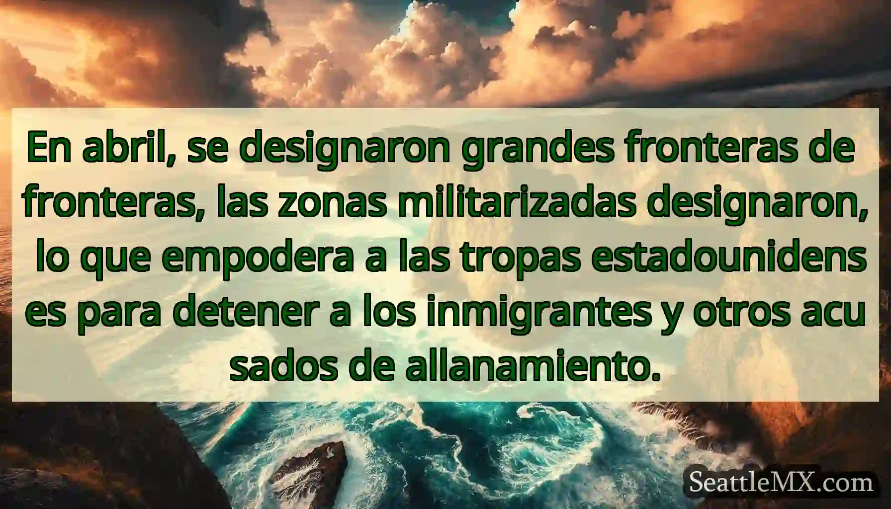 En abril, se designaron grandes fronteras de