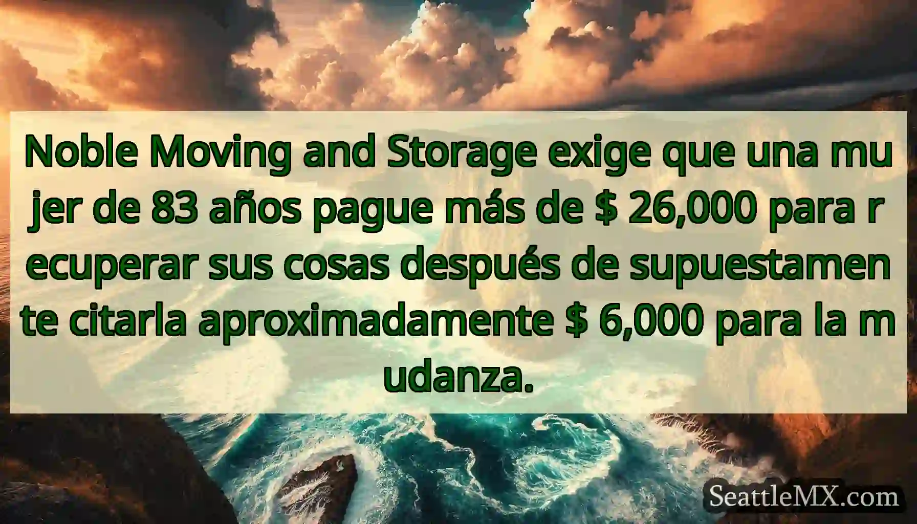 Noble Moving and Storage exige que una mujer de