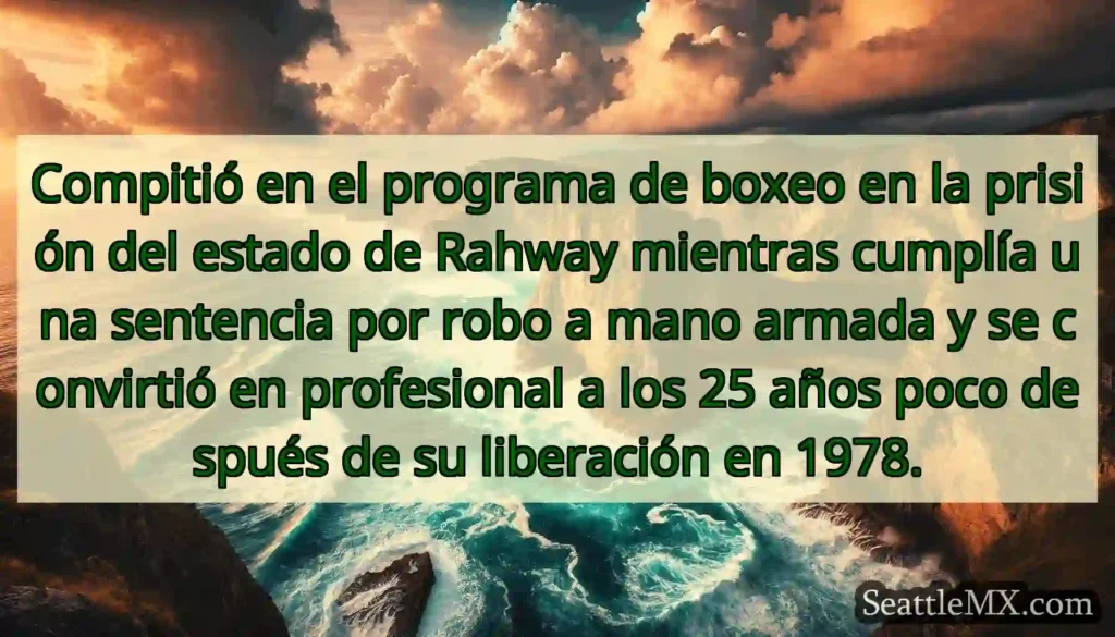 Compitió en el programa de boxeo en la prisión