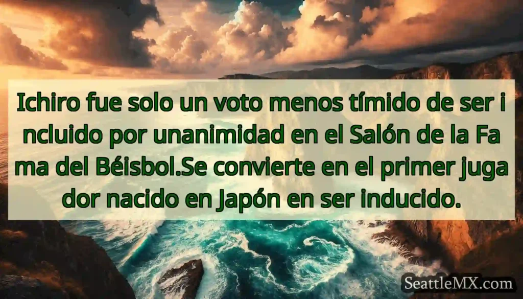 Ichiro fue solo un voto menos tímido de ser