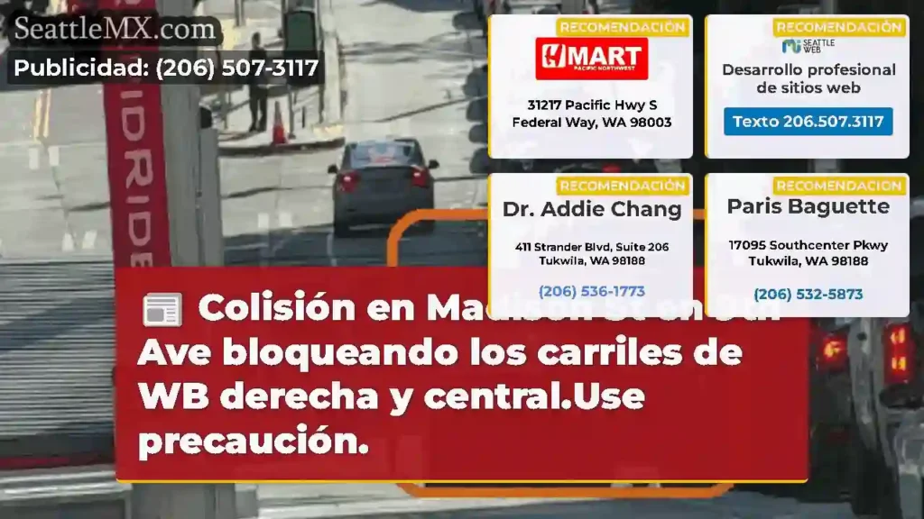 Colisión en Madison St en 9th Ave bloqueando los