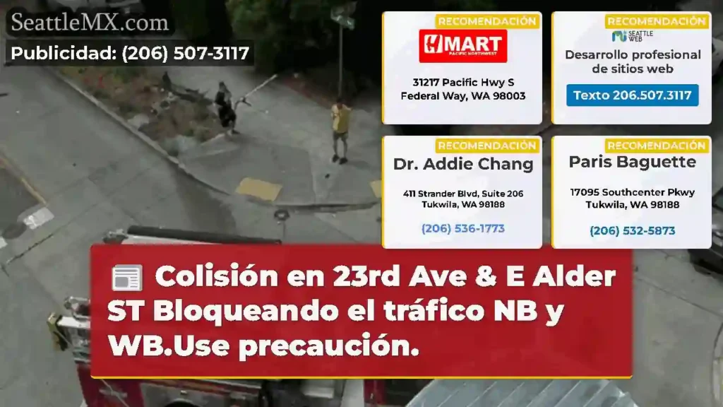 Colisión en 23rd Ave & E Alder ST Bloqueando el