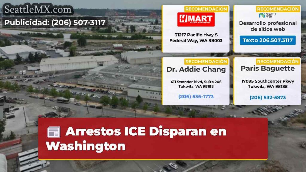 Arrestos ICE Disparan en Washington
