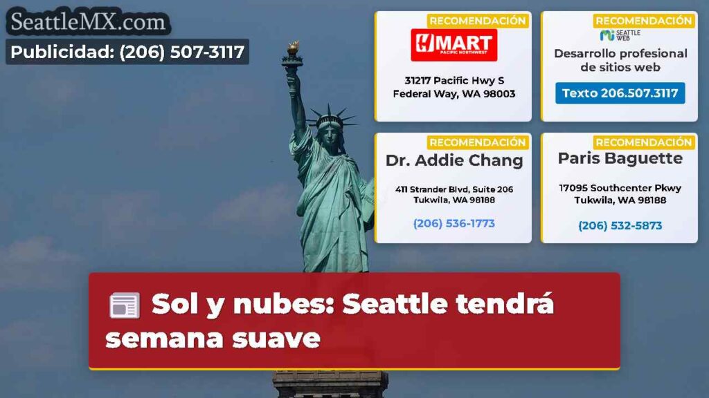 Sol y nubes: Seattle tendrá semana suave