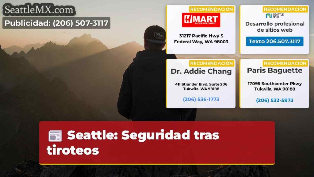 Seattle: Seguridad tras tiroteos