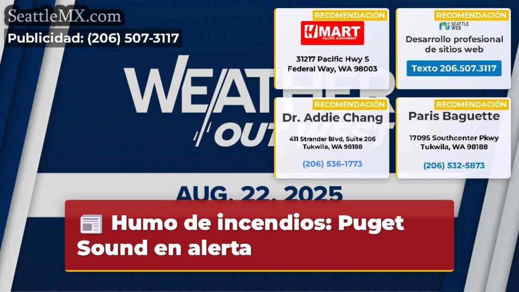 Humo de incendios: Puget Sound en alerta