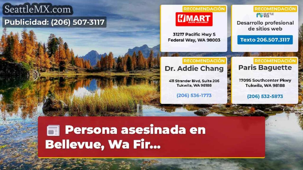 Persona asesinada en Bellevue, Wa Fir...