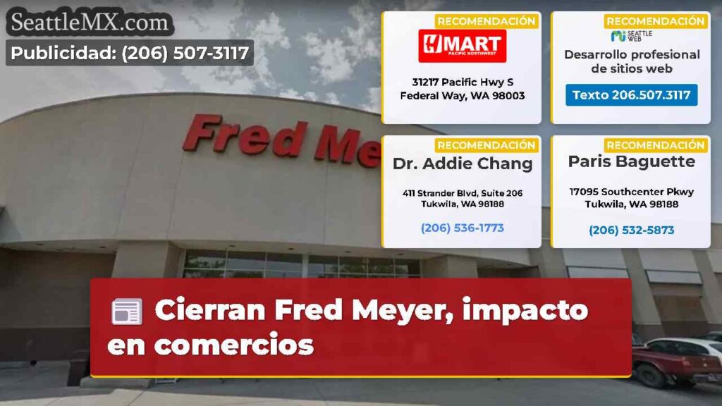 Cierran Fred Meyer, impacto en comercios
