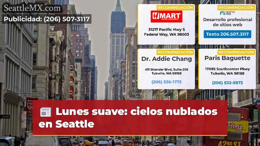 Lunes suave: cielos nublados en Seattle