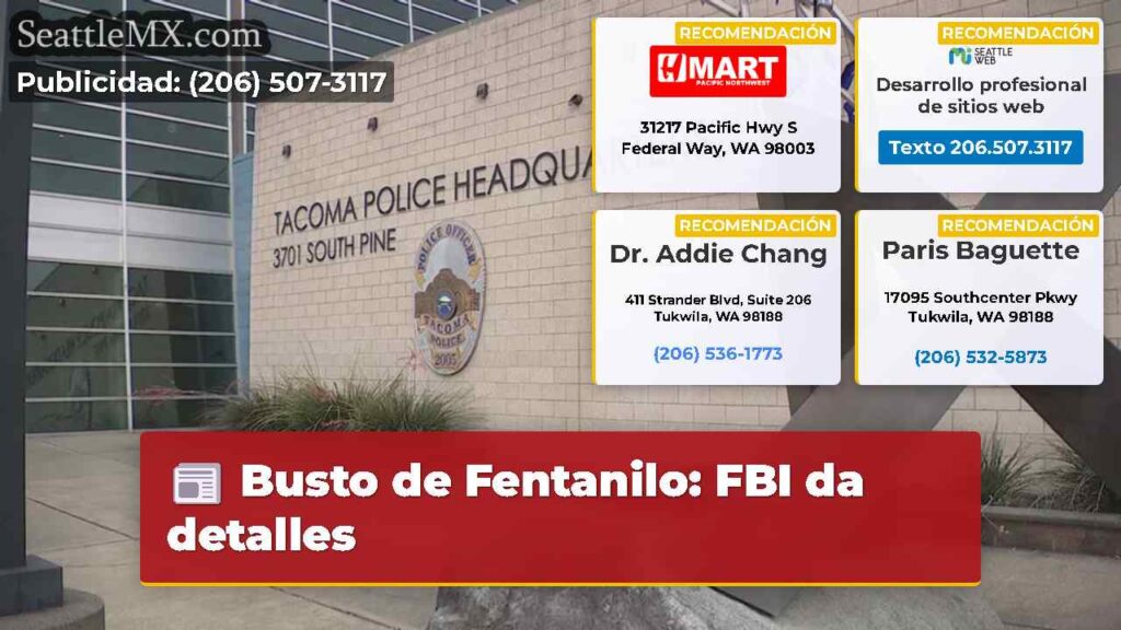 Busto de Fentanilo: FBI da detalles