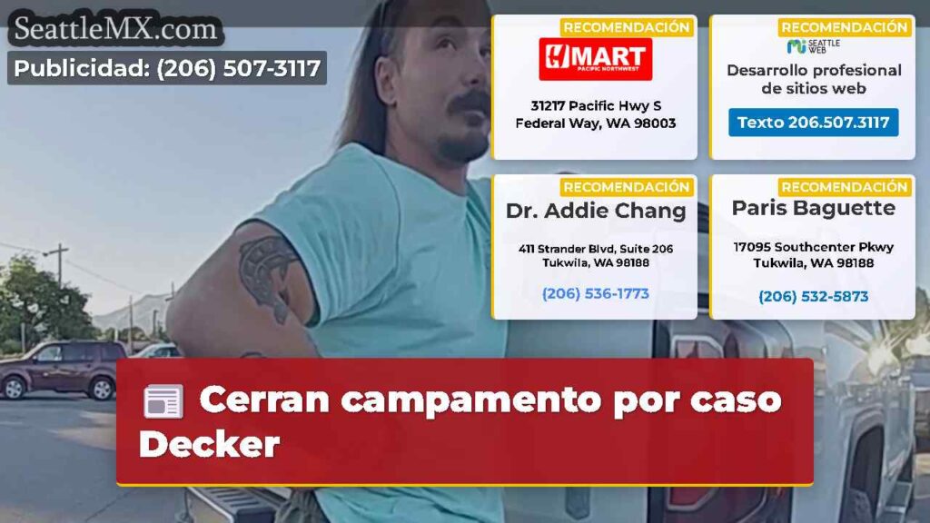 Cerran campamento por caso Decker