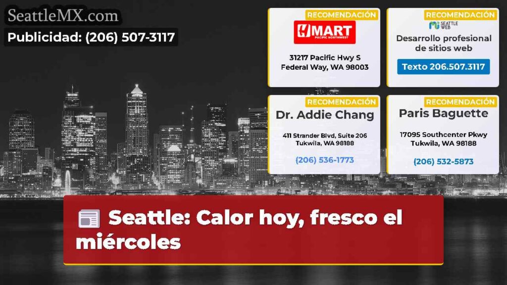 Seattle: Calor hoy, fresco el miércoles
