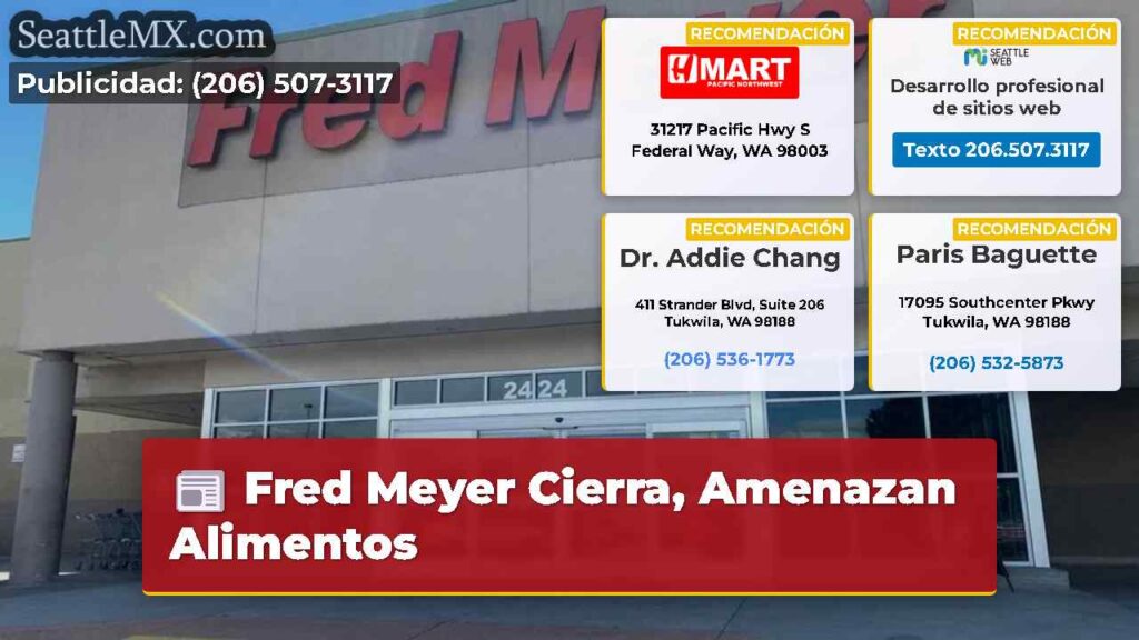 Fred Meyer Cierra, Amenazan Alimentos