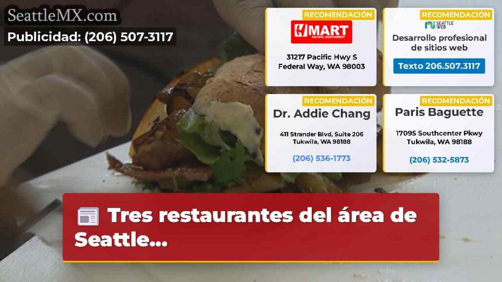 Tres restaurantes del área de Seattle...
