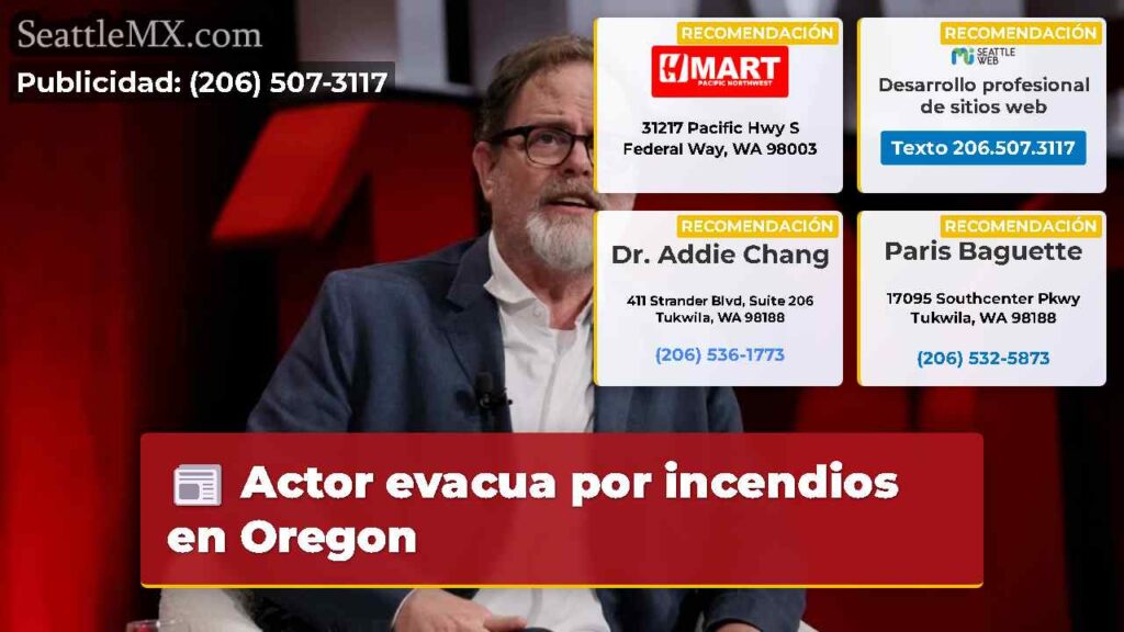 Actor evacua por incendios en Oregon