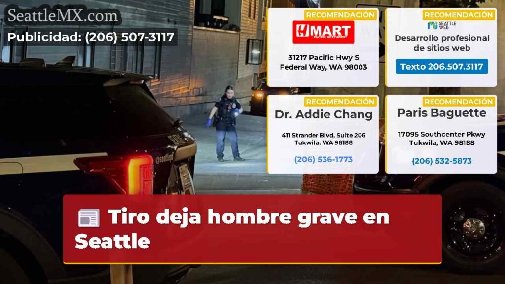 Tiro deja hombre grave en Seattle