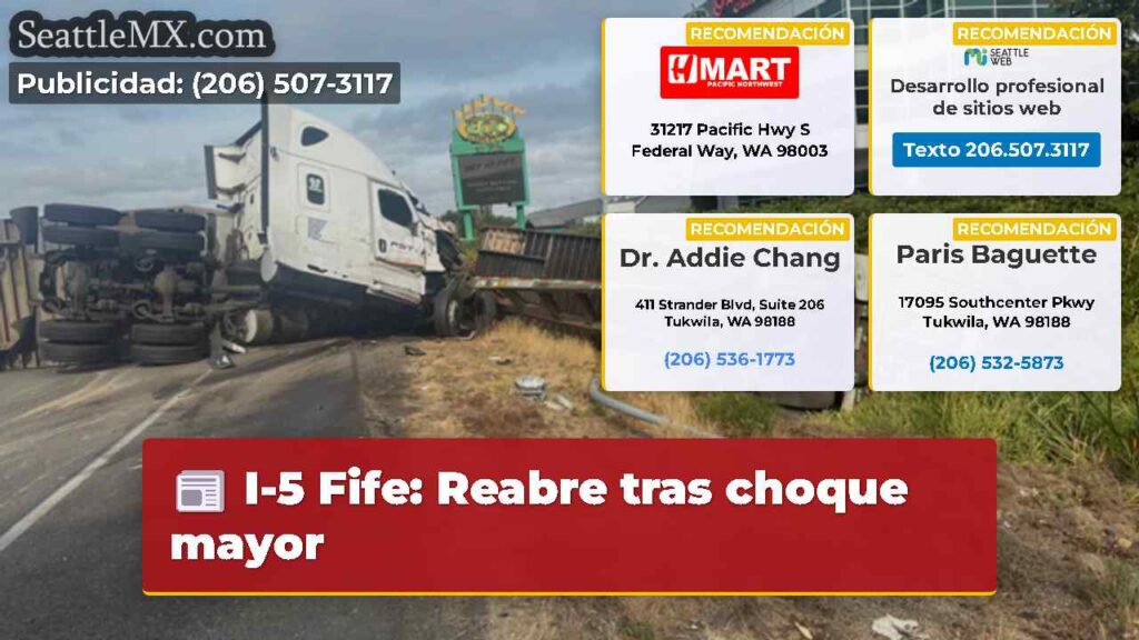 I-5 Fife: Reabre tras choque mayor