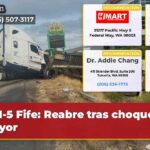 I-5 Fife Reabre tras choque mayor