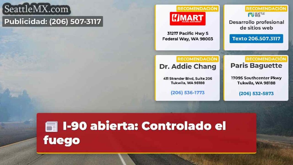 I-90 abierta: Controlado el fuego
