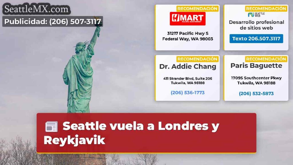 Seattle vuela a Londres y Reykjavik