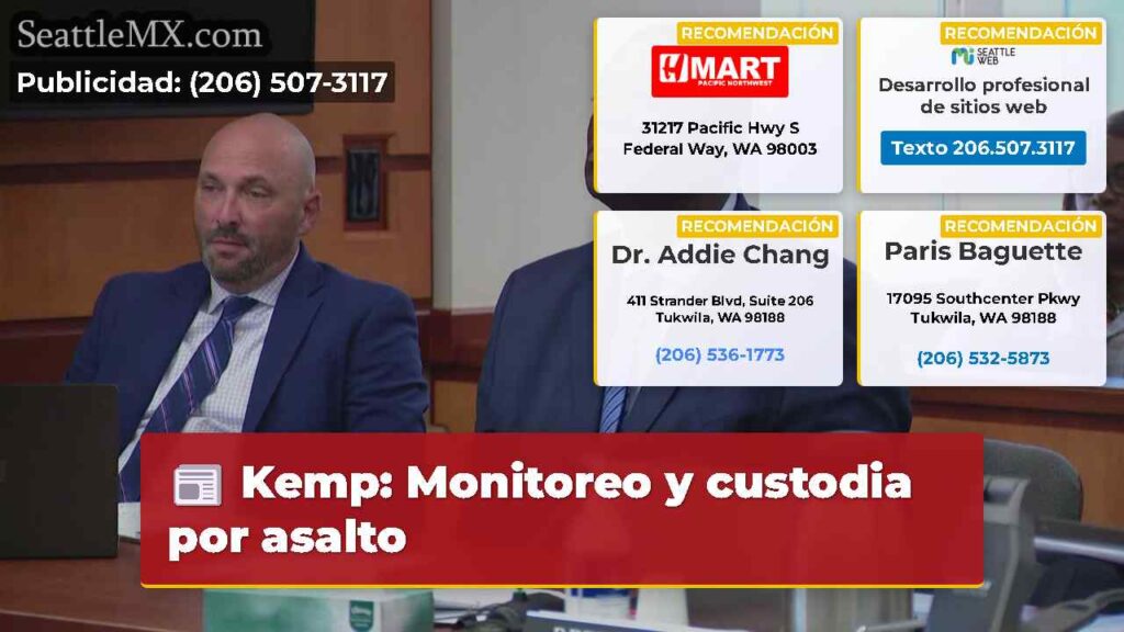 Kemp: Monitoreo y custodia por asalto