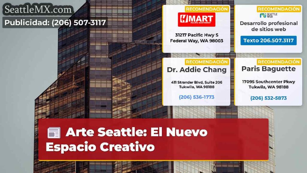 Arte Seattle: El Nuevo Espacio Creativo