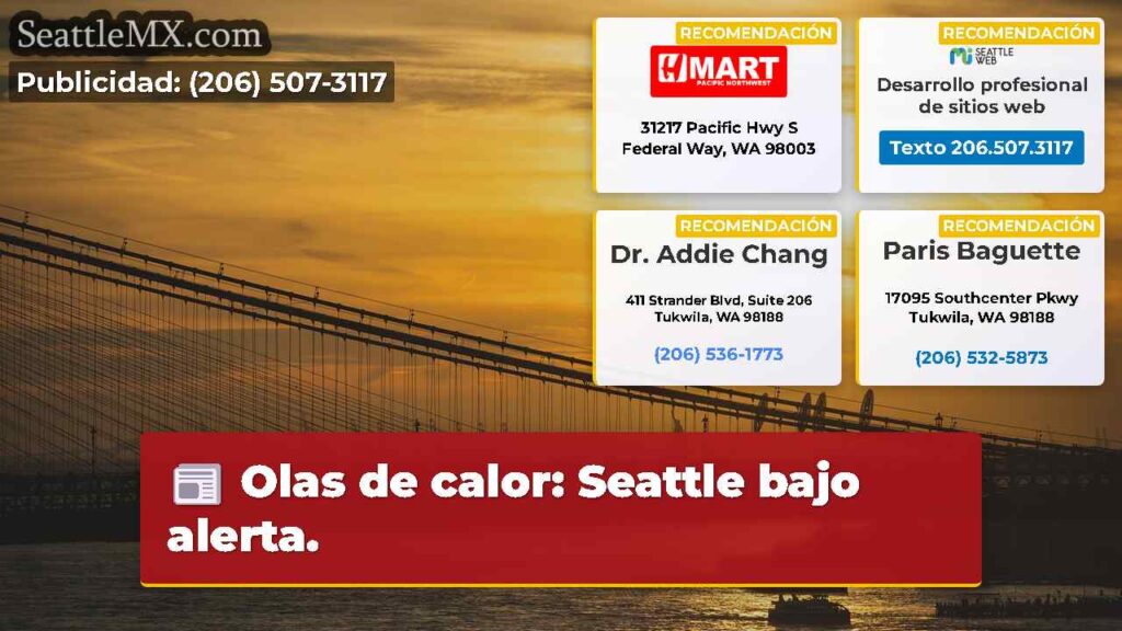 Olas de calor: Seattle bajo alerta.