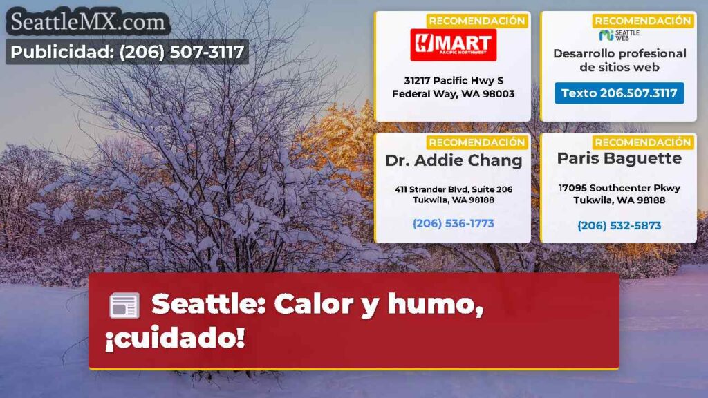 Seattle: Calor y humo, ¡cuidado!