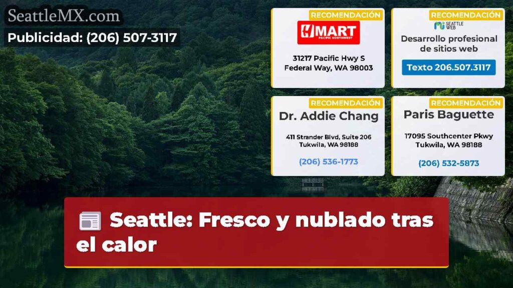 Seattle: Fresco y nublado tras el calor