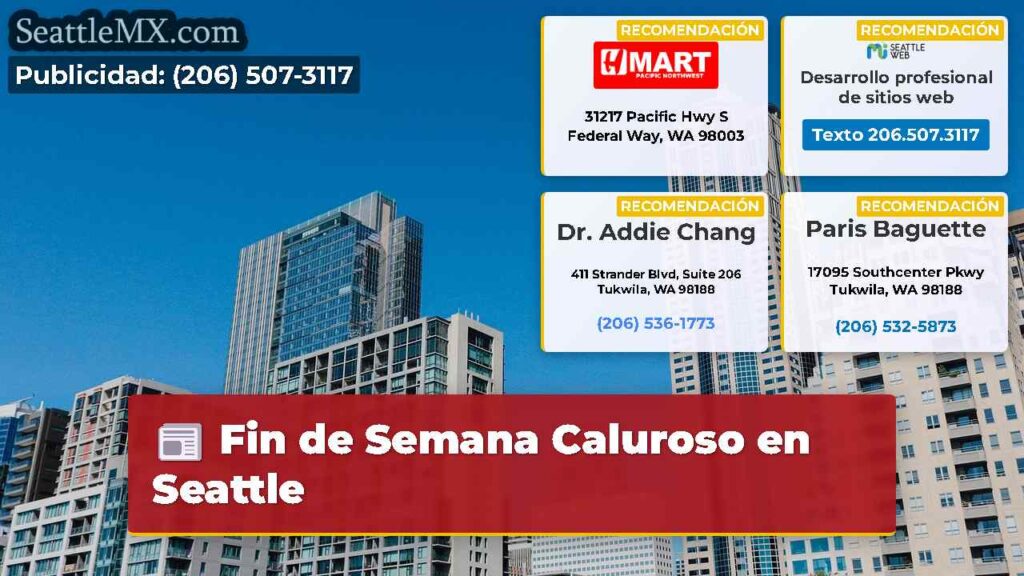 Fin de Semana Caluroso en Seattle